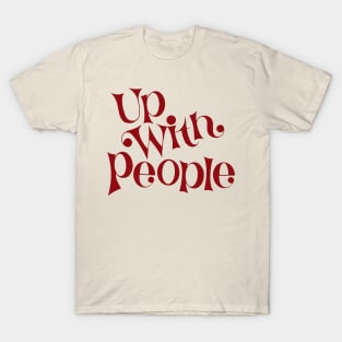 Up With "Red" People T-Shirt